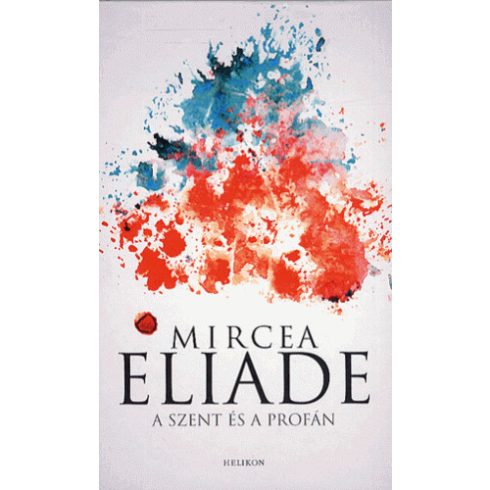 Mircea Eliade: A szent és a profán