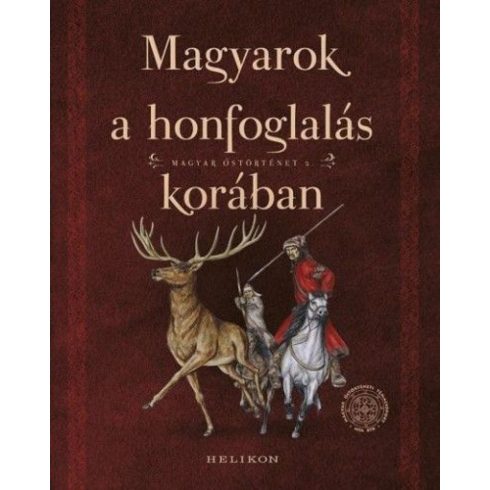 Sudár Balázs: Magyarok a honfoglalás korában