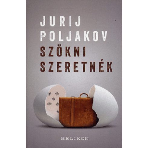 Jurij Poljakov: Szökni szeretnék