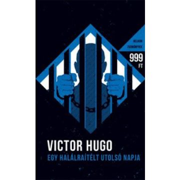 Victor Hugo: Egy halálraítélt utolsó napja