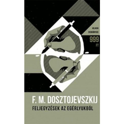 Fjodor Mihajlovics Dosztojevszkij: Feljegyzések az egérlyukból