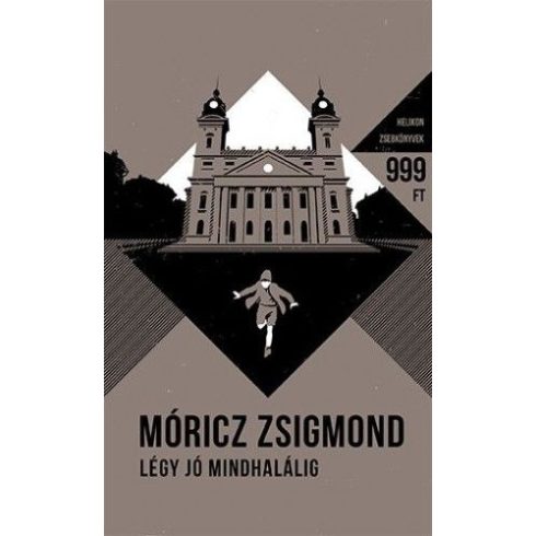 Móricz Zsigmond: Légy jó mindhalálig