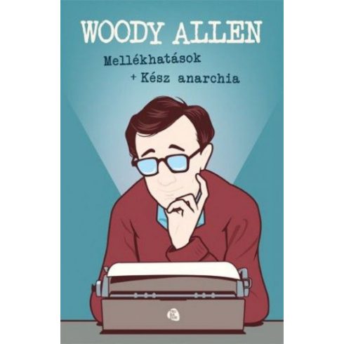 Woody Allen: Mellékhatások - Kész anarchia