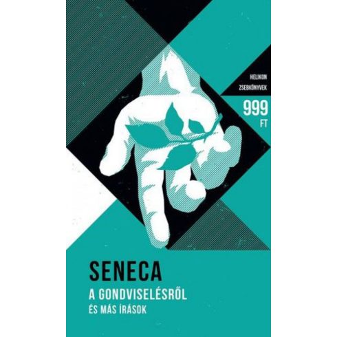 Lucius Annaeus Seneca: A gondviselésről és más írások