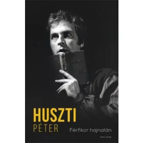 Huszti Péter: Férfikor hajnalán