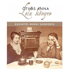   Ötvös Anna: Lola könyve - Kassától Márai Sándorig (antikvár)