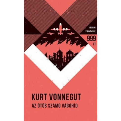 Kurt Vonnegut: Az ötös számú vágóhíd - Helikon Zsebkönyvek 49.