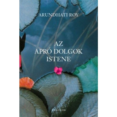 Arundhati Roy: Az apró dolgok istene