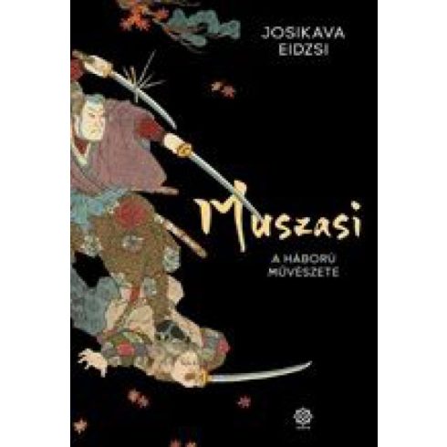 Josikava Eidzsi: Muszasi 2. - A háború művészete