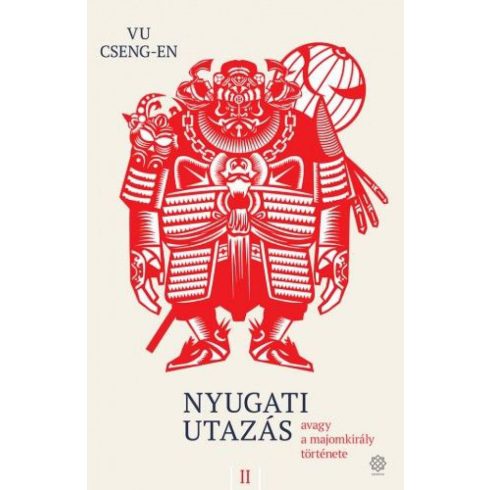 Vu Cseng-en: Nyugati utazás 2. - avagy a majomkirály története