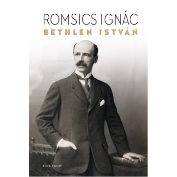 Romsics Ignác: Bethlen István