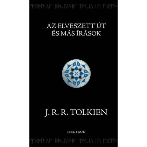 J. R. R. Tolkien: Az Elveszett Út és más írások