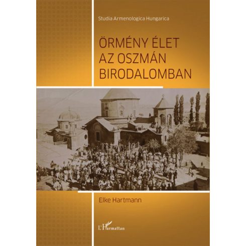 Elke Hartmann: Örmény élet az Oszmán Birodalomban