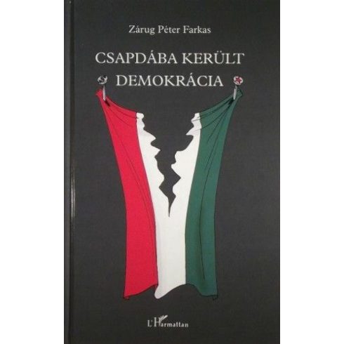 Zárug Péter Farkas: Csapdába került demokrácia