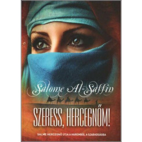 Salome al-Saffin: Szeress, hercegnőm!