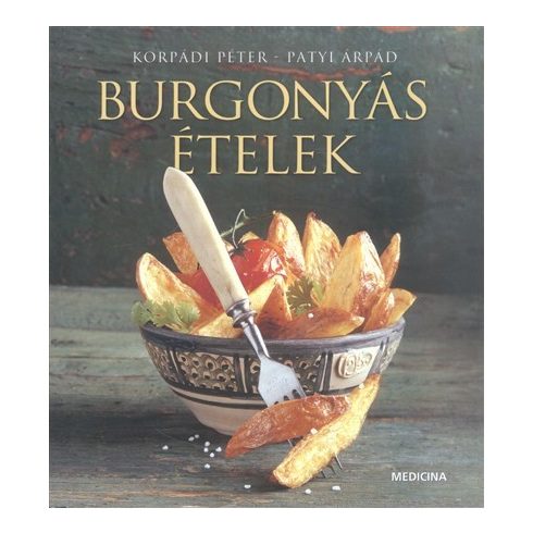 Patyi Árpád: Burgonyás ételek