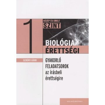 Szerényi Gábor: Biológia érettségi 1.