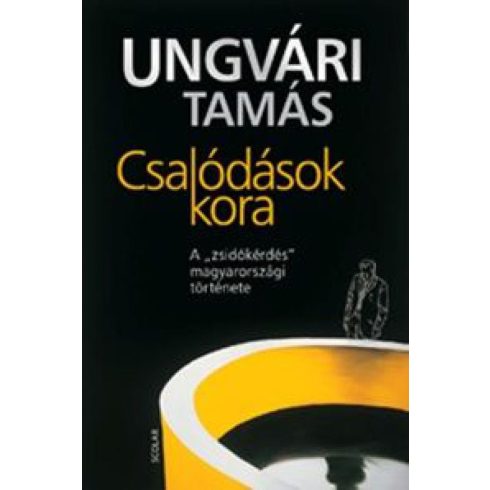 Ungvári Tamás: Csalódások kora - A