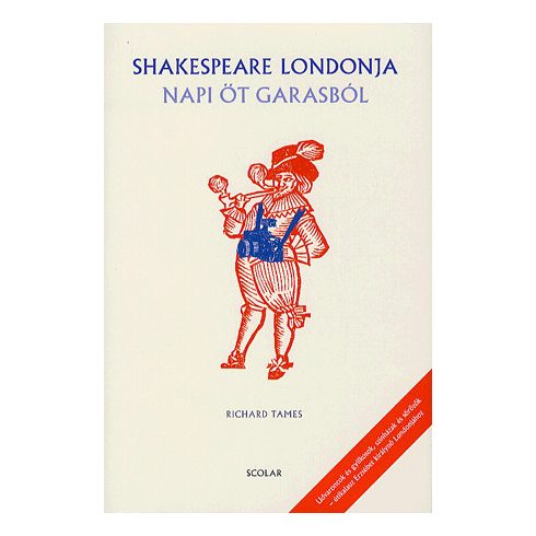 Richard Tames: Shakespeare Londonja napi öt garasból