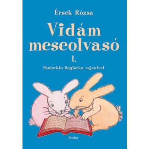 Érsek Rózsa: Vidám meseolvasó 1.