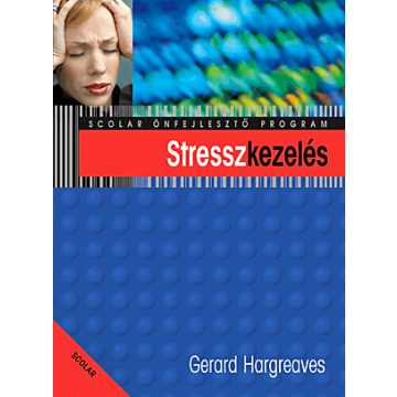 Gerard Hargreaves: Stresszkezelés (2. kiadás)