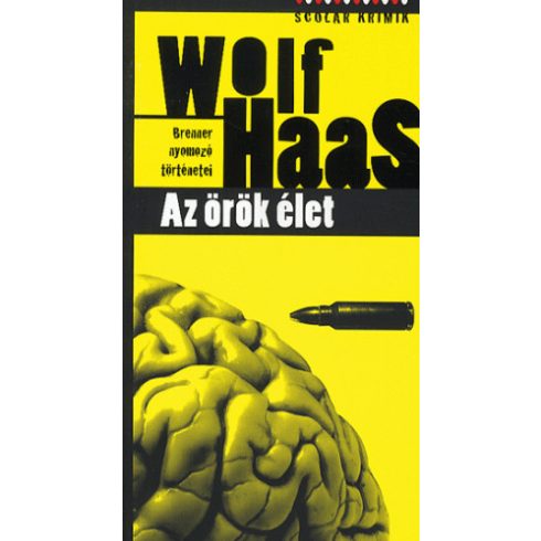 Wolf Haas: Az örök élet (antikvár)