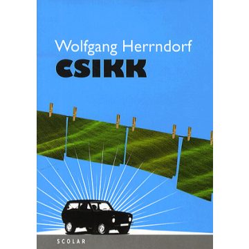 Wolfgang Herrndorf: Csikk