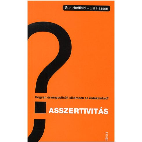 Gill Hasson, Sue Hadfield: Asszertivitás