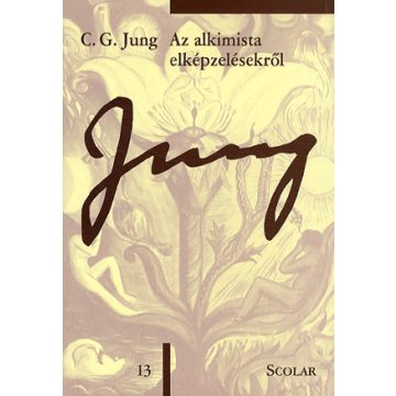 Carl Gustav Jung: Az alkimista elképzelésekről (ÖM 13)