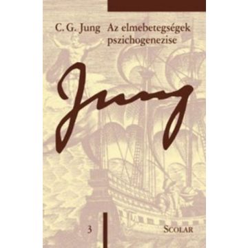   C. G. Jung, Ferentzi Eszter: Az elmebetegségek pszichogenezise (ÖM 3)