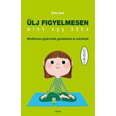 Eline Snel: Ülj figyelmesen, mint egy béka