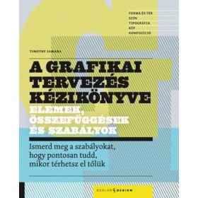 Timothy Samara: A grafikai tervezés kézikönyve