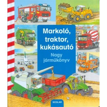 Daniela Prusse: Markoló, traktor, kukásautó