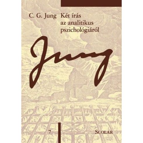 C. G. Jung: Két írás az analitikus pszichológiáról (ÖM 7)