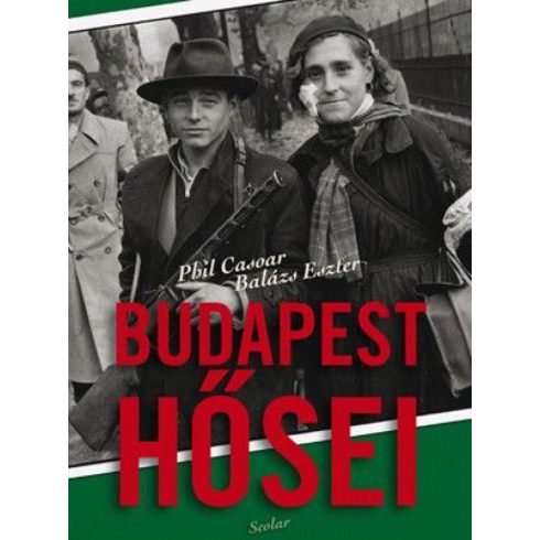 Balázs Eszter, Phil Casoar: Budapest hősei