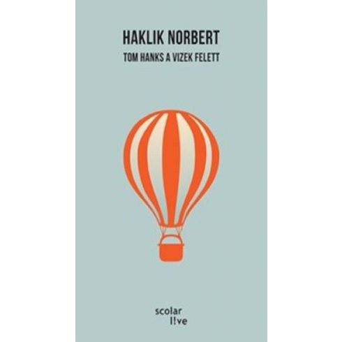 Haklik Norbert: Tom Hanks a vizek felett