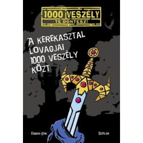 Fabian Lenk: A Kerekasztal lovagjai 1000 veszély közt
