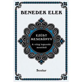 Benedek Elek: Ezüst mesekönyv