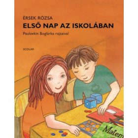 Érsek Rózsa: Első nap az iskolában