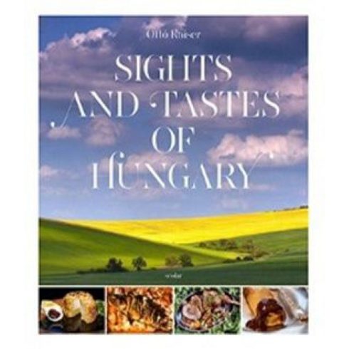 Kaiser Ottó: Sights and tastes of Hungary