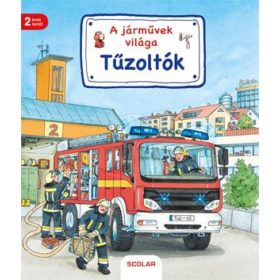   Gulyás Lelle, Susanne Gernhäuser: A járművek világa – Tűzoltók