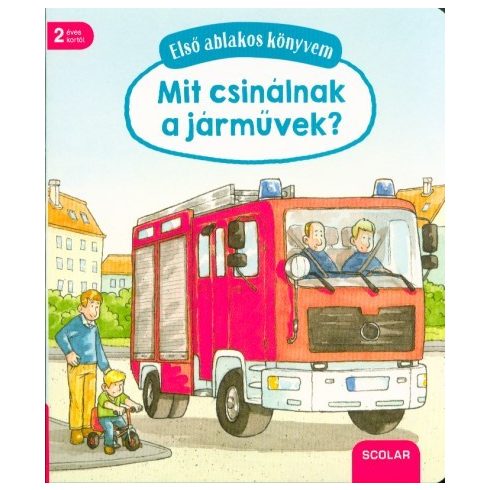 Susanne Gernhäuser: Első ablakos könyvem - Mit csinálnak a járművek?