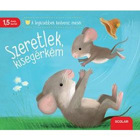 Katja Reider, Sebastien Braun: Szeretlek, kisegérkém