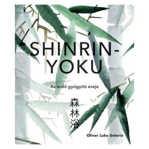 Oliver Luke Deloire: Shinrin-yoku