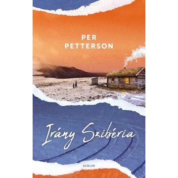 Per Petterson: Irány Szibéria