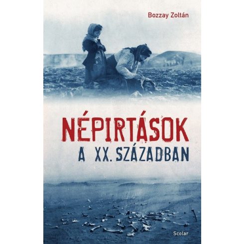 Bozzay Zoltán: Népirtások a XX. században