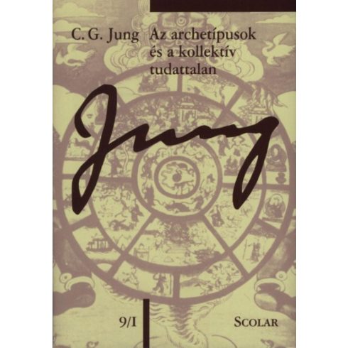 Carl Gustav Jung, Turóczi Attila: Az archetípusok és a kollektív tudattalan - C. G. Jung összegyűjtött munkái 9/1