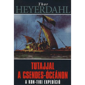 Thor Heyerdahl: Tutajjal a csendes-óceánon