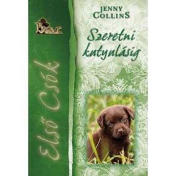 Jenny Collins: Szeretni kutyulásig - Első csók 3.