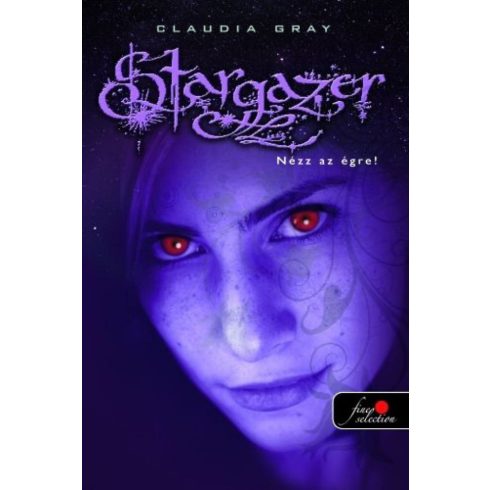 Claudia Gray: Stargazer - Nézz az égre!